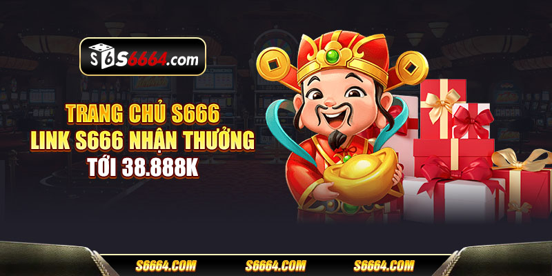 Khám Phá Thế Giới S666 - Nơi Những Cơ Hội Mới Bắt Đầu